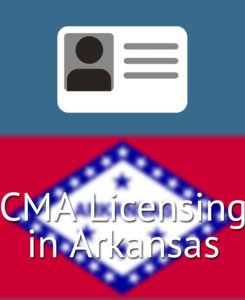 CMA Licensing in Arkansas