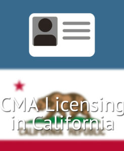 CMA Licensing in California