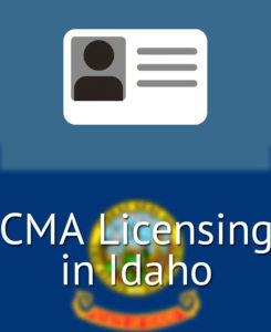 CMA Licensing in Idaho