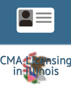 CMA Licensing in Illinois