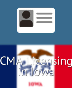 CMA Licensing in Iowa