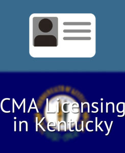 CMA Licensing in Kentucky