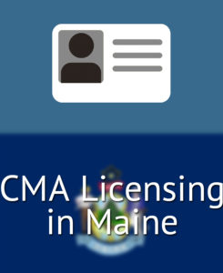 CMA Licensing in Maine