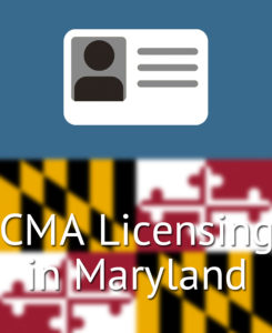 CMA Licensing in Maryland