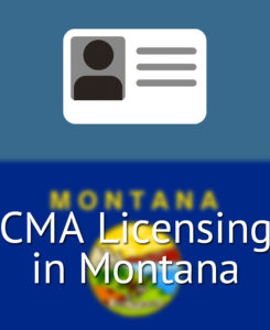 CMA Licensing in Montana