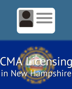 CMA Licensing in New Hampshire