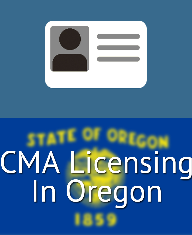 Certified Medical Assistant (CMA) Licensing in Oregon
