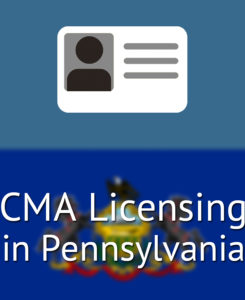 CMA Licensing in Pennsylvania