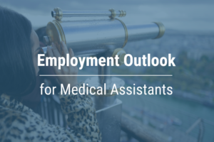 Employment Outlook for Medical Assistants in 2019 - 2026