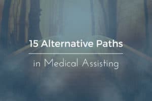 15 Alternative Medical Assistant Career Paths
