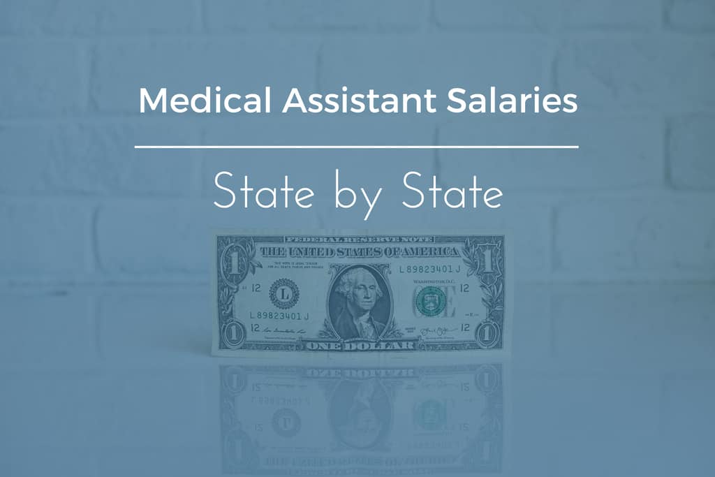 How Much do Medical Assistants Make in a Year (Sate By State Salary)