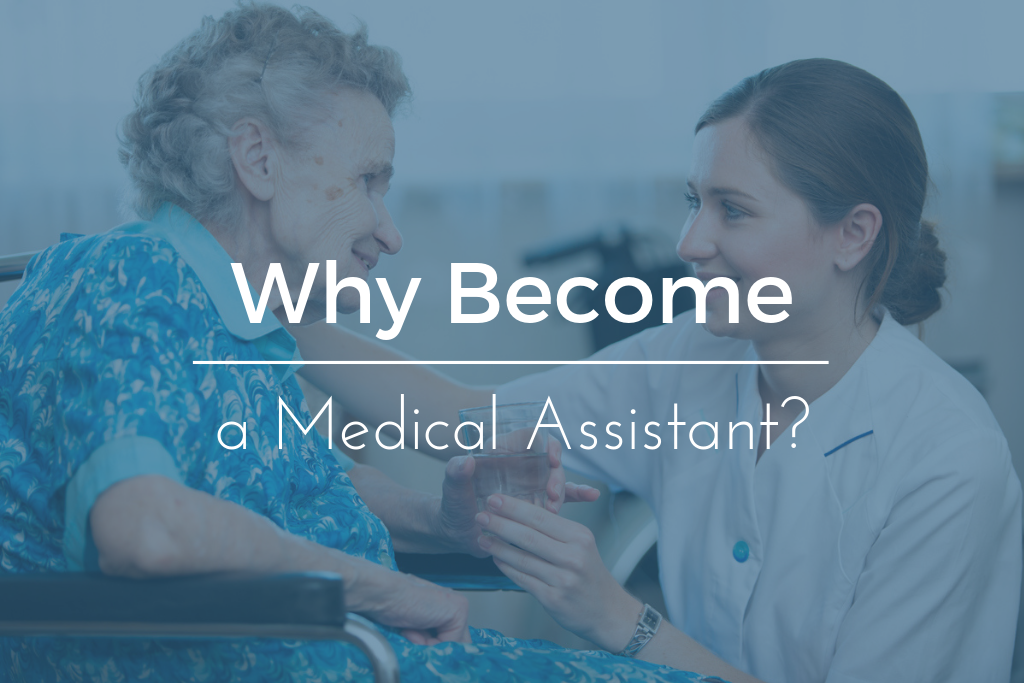 Why Become a Medical Assistant