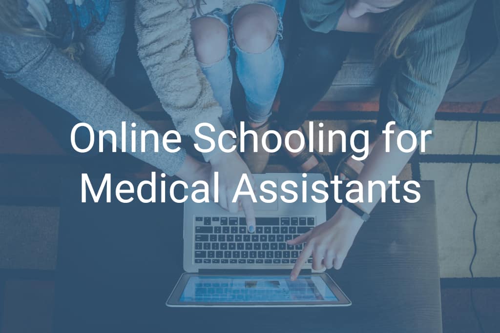 Online Schooling for Medical Assistants